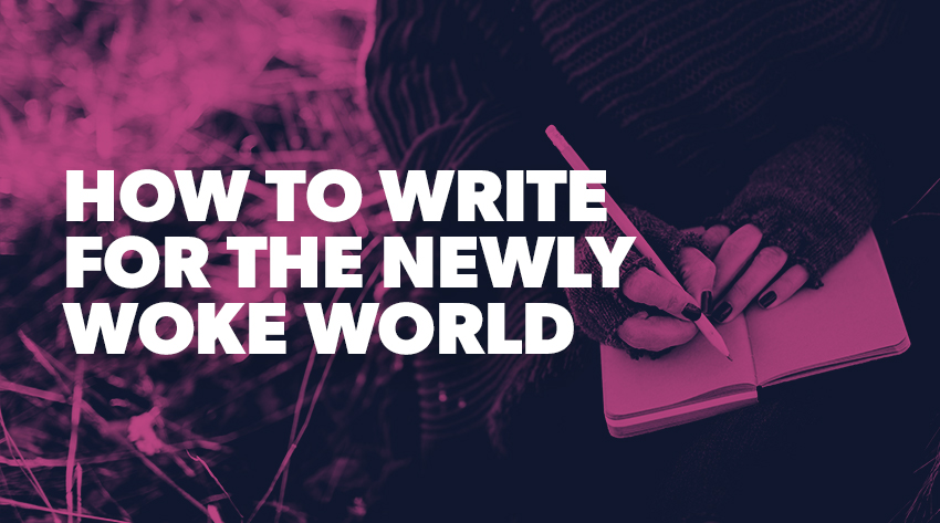 How to write for woke world